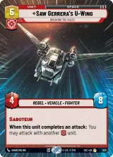 Saw Gerrera's U-Wing - Breaking the Rules (Hyperspace Foil) (SEC-930)